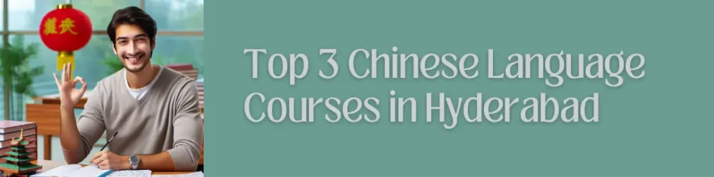 Discover the Top 3 Chinese Courses in Hyderabad